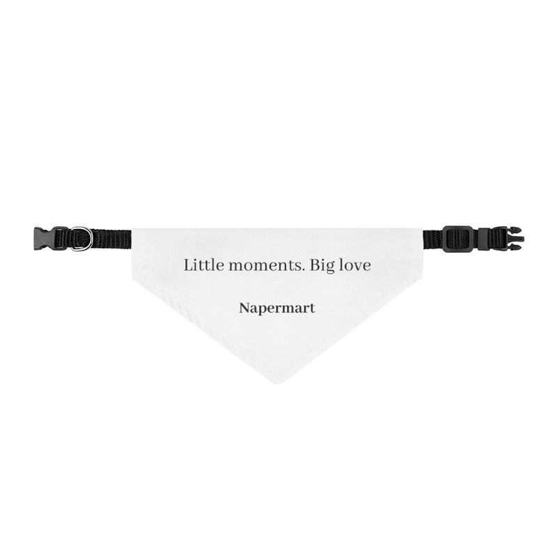 Napermart “Little Moments, Big Love” Clip-on Pet Bandana